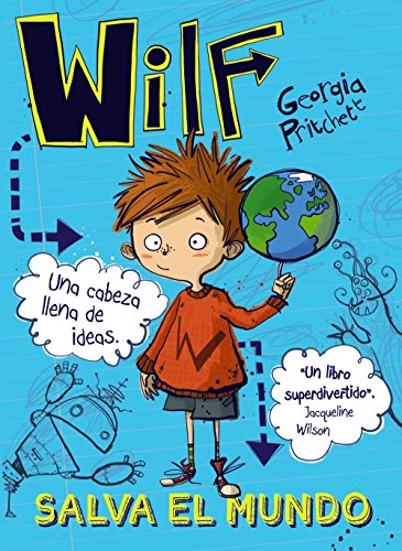 Wilf salva el mundo. Libro 1 (LITERATURA INFANTIL - Narrativa infantil)