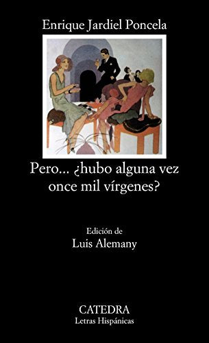 Pero... ¿hubo alguna vez once mil vírgenes? (Letras Hispánicas)