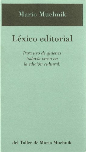 LEXICO EDITORIAL (LOS LIBROS DEL TALLER DE MARIO MUCHNICK)