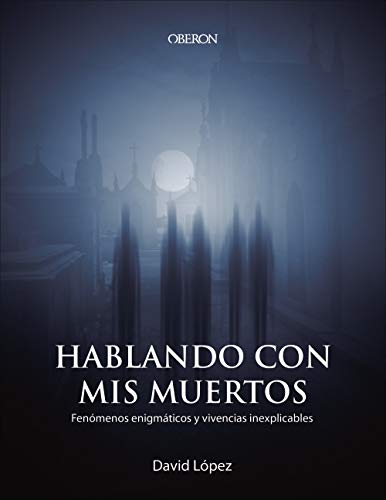 Hablando con mis muertos (Libros singulares)