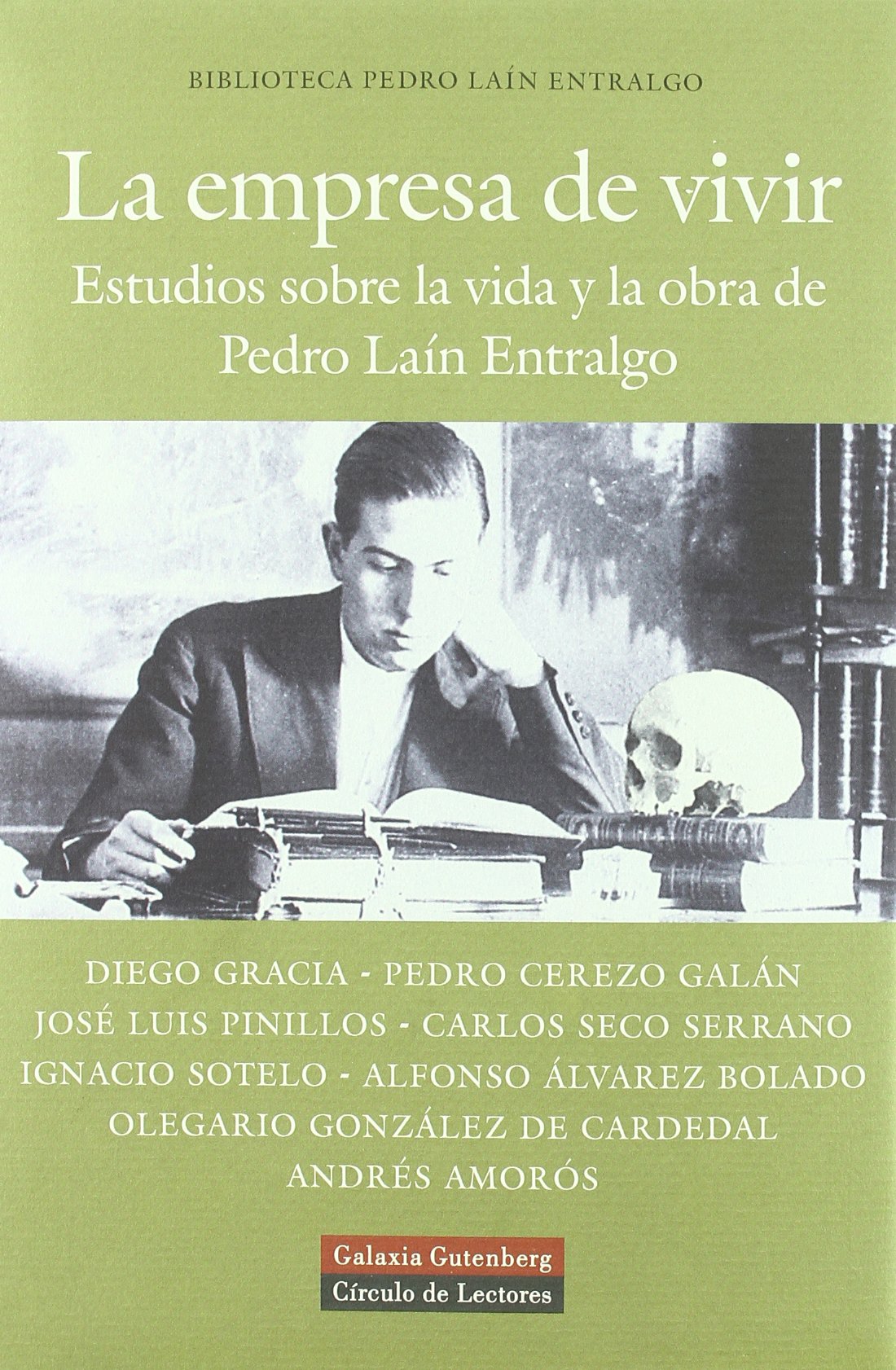 La empresa de vivir: Estudios Sobre La Vida y La Obra de Pedro Lain Entralgo (Ensayo)