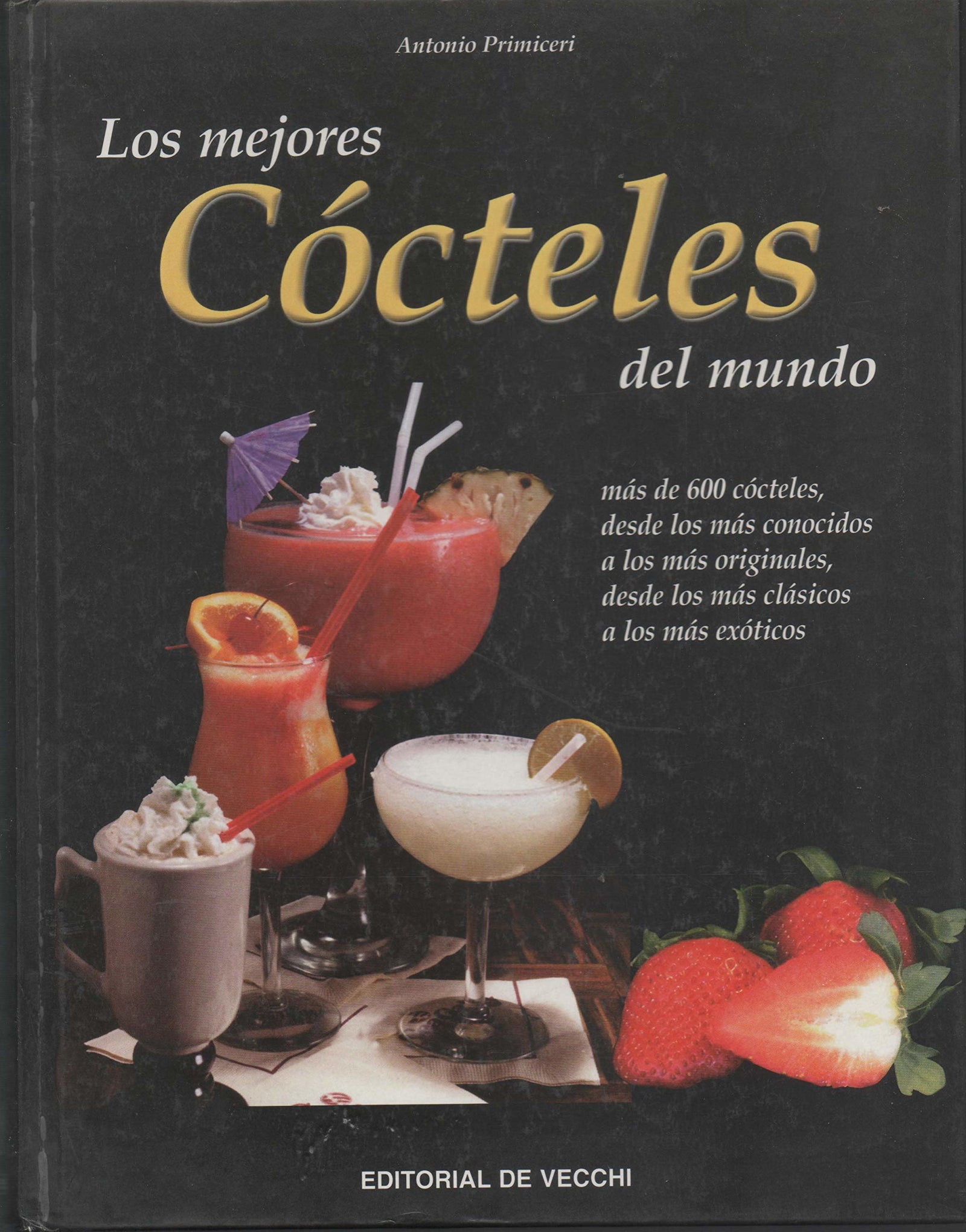 Mejores cocteles del mundo, los (Cocina (de Vecchi))