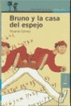 Bruno y la casa del espejo (Proxima Parada 12 Años)