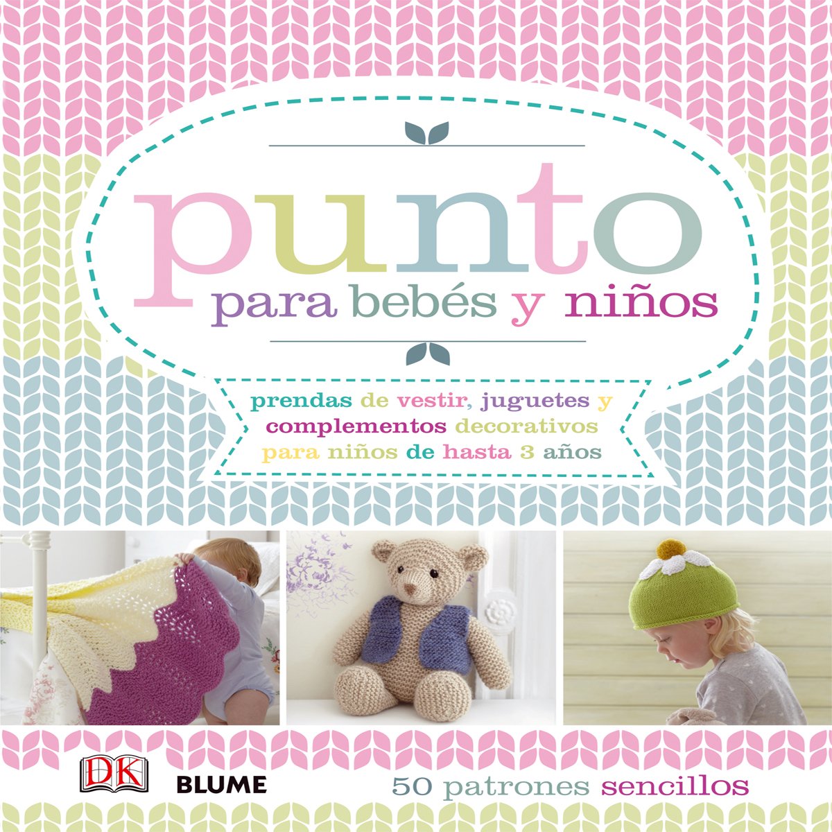 Punto para bebes y niños: 50 patrones sencillos (SIN COLECCION)