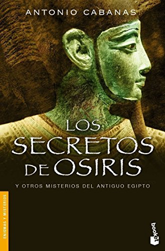 Los secretos de Osiris y otros misterios del Antiguo Egipto: 1 (Divulgación)
