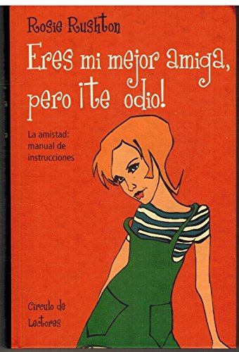 ERES MI MEJOR AMIGA, PERO ¡TE ODIO!