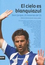 Cielo Es Blanquiazul,El (DEPORTE)