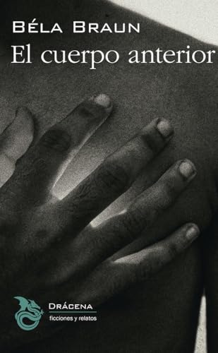El cuerpo anterior: 41 (Ficciones y relatos)