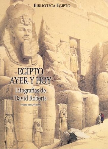 Biblioteca Egipto. Egipto ayer y hoy