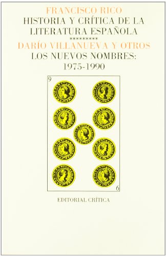 Vol. 9: Los nuevos nombres: 1975-1990 (Páginas de Filología. H.ª y crítica de literatura)
