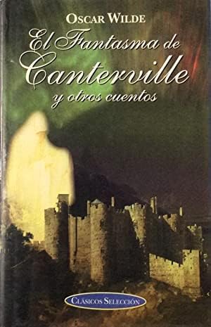 El Fantasma De Canterville Y Otros Cuentos / The Canterville Ghost and Other Stories