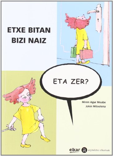 Etxe bitan bizi naiz, eta zer?: 10