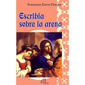 Escribía sobre la arena: Jesús y la misericordia (Sembrar la Palabra)