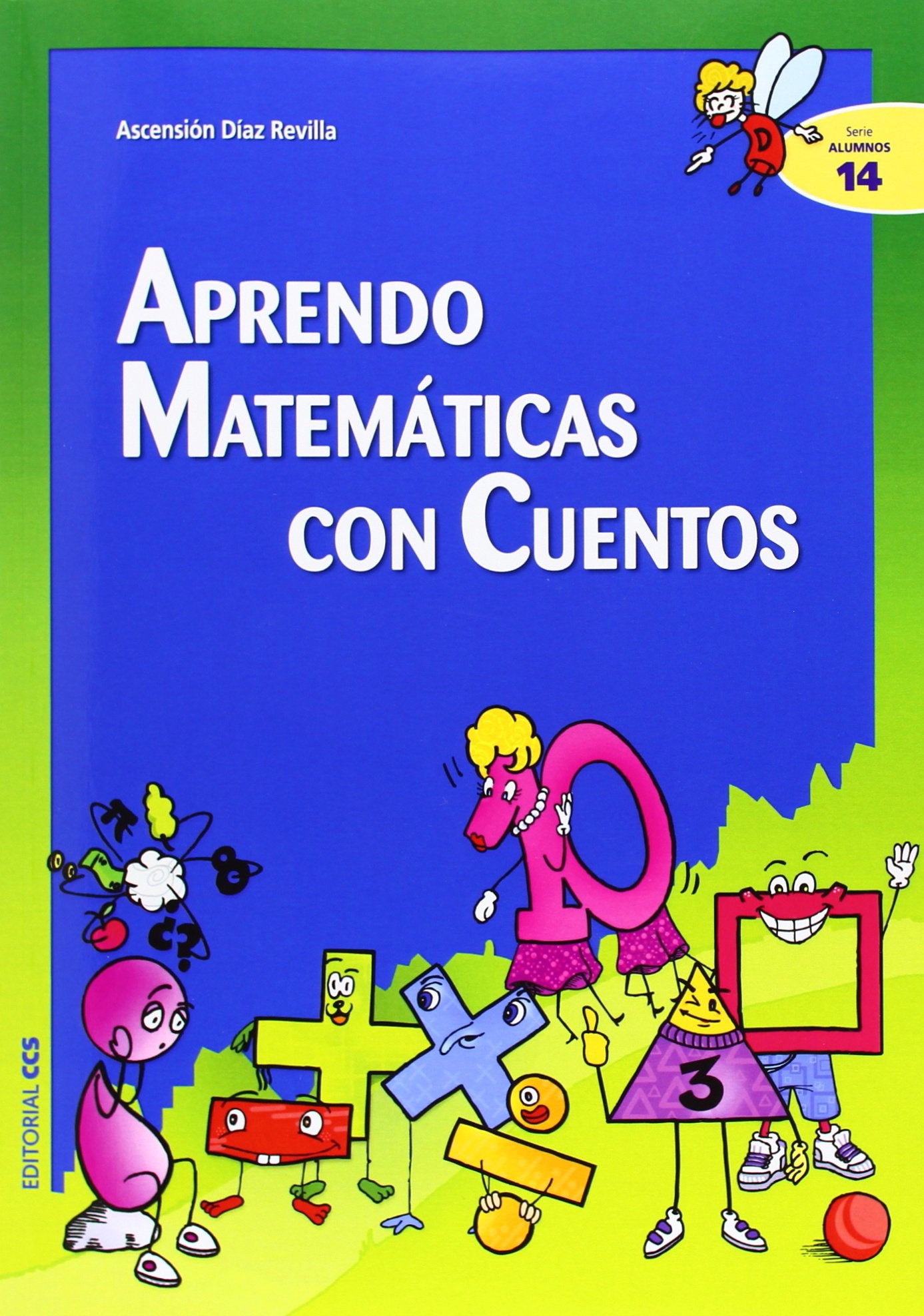 Aprendo matemáticas con cuentos: 14 (Ciudad de las ciencias)