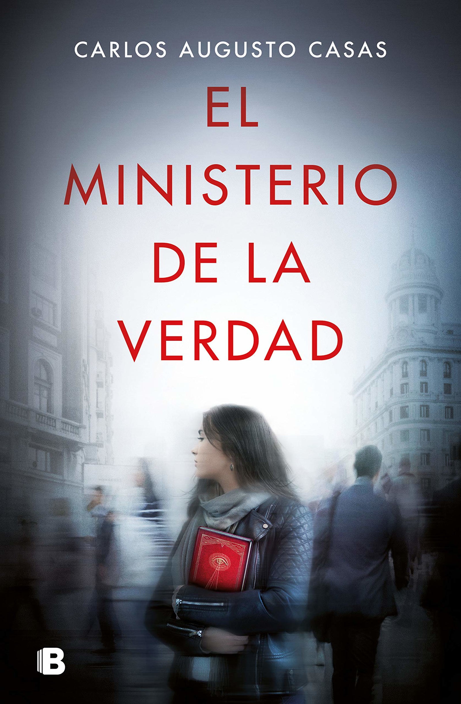 El ministerio de la verdad (Ediciones B)