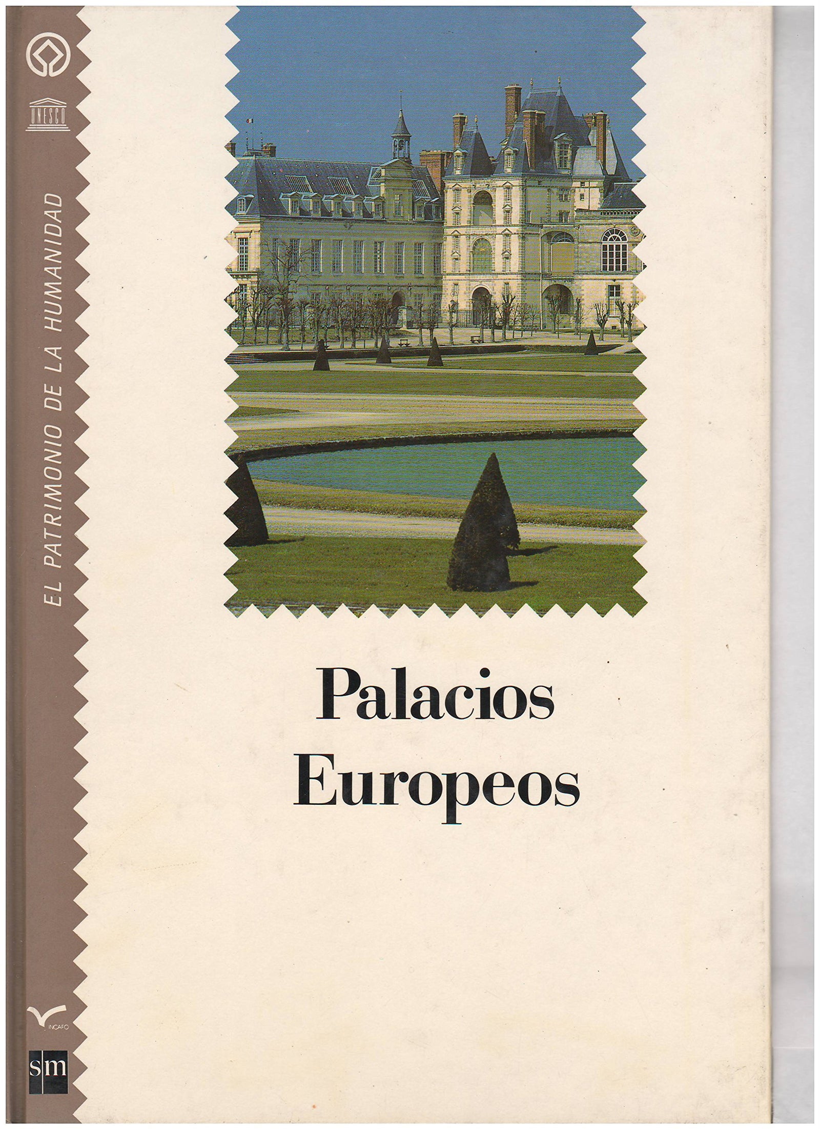 Palacios Europeos. El patrimonio de la Humanidad