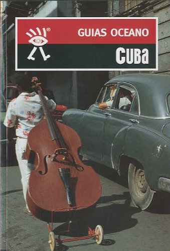 Cuba: Incluye mapas y planos actualizados a todo color para no perder el rumbo (Guías Océano)