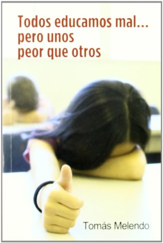 Todos educamos mal... pero unos peor que otros