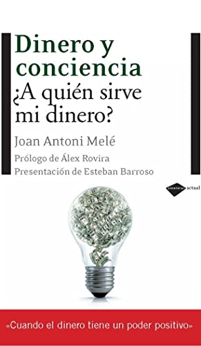 Dinero Y Conciencia 5ｦed: A Quien Sirve Mi Dinero? (ACTUAL)