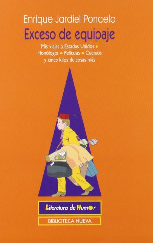 Exceso de equipaje: Mis viajes a Estados Unidos, Monólogos, Películas, Cuentos y (Literatura de humor/BN)