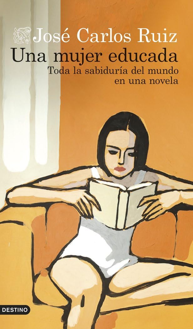 Una mujer educada: Toda la sabiduría del mundo en una novela (Áncora & Delfín)