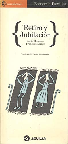 Retiro y Jubilación (Guías Prácticas - Economía Familiar)