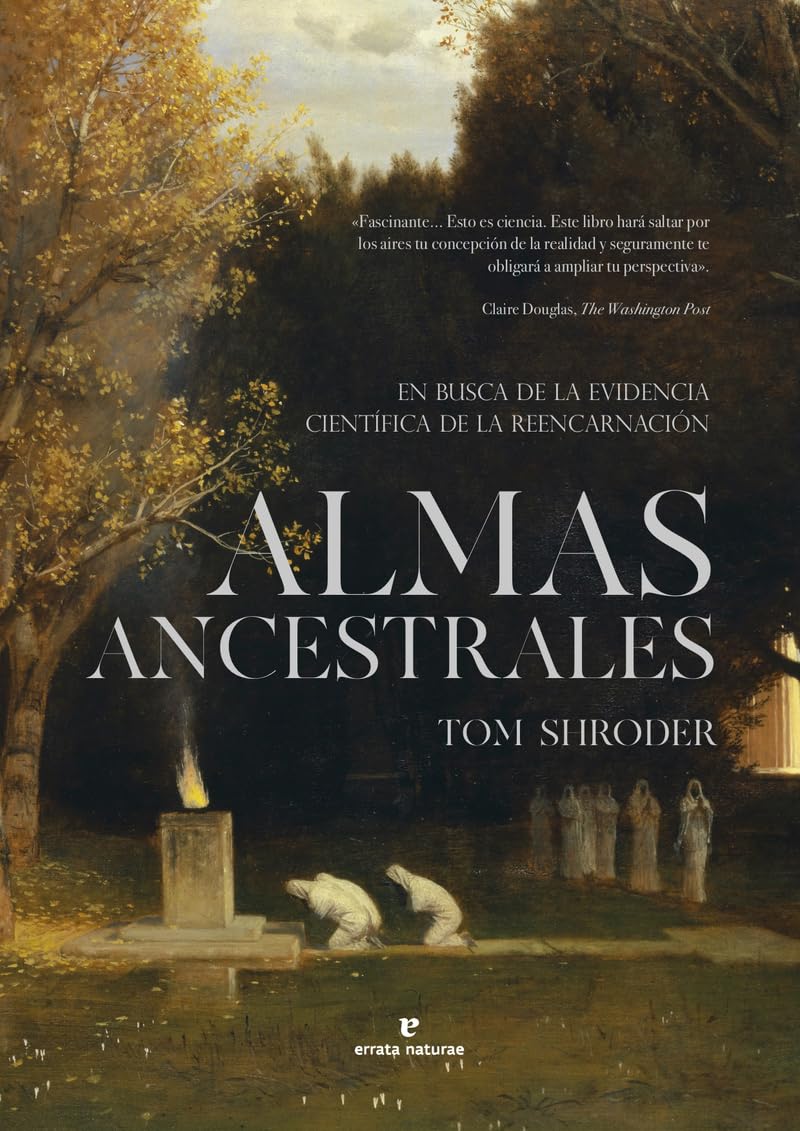 Almas ancestrales: En busca de la evidencia científica de la reencarnación (La muchacha de dos cabezas)