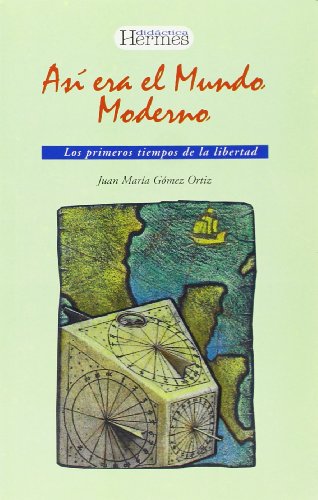 ASI ERA EL MUNDO MODERNO (SIN COLECCION)