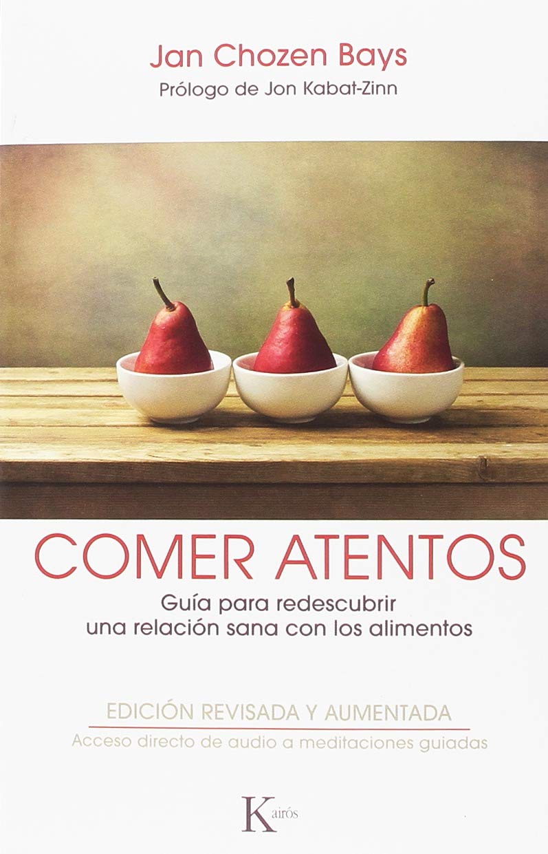 Comer atentos QR: Guía para redescubrir una relación sana con los alimentos (Sabiduría perenne)