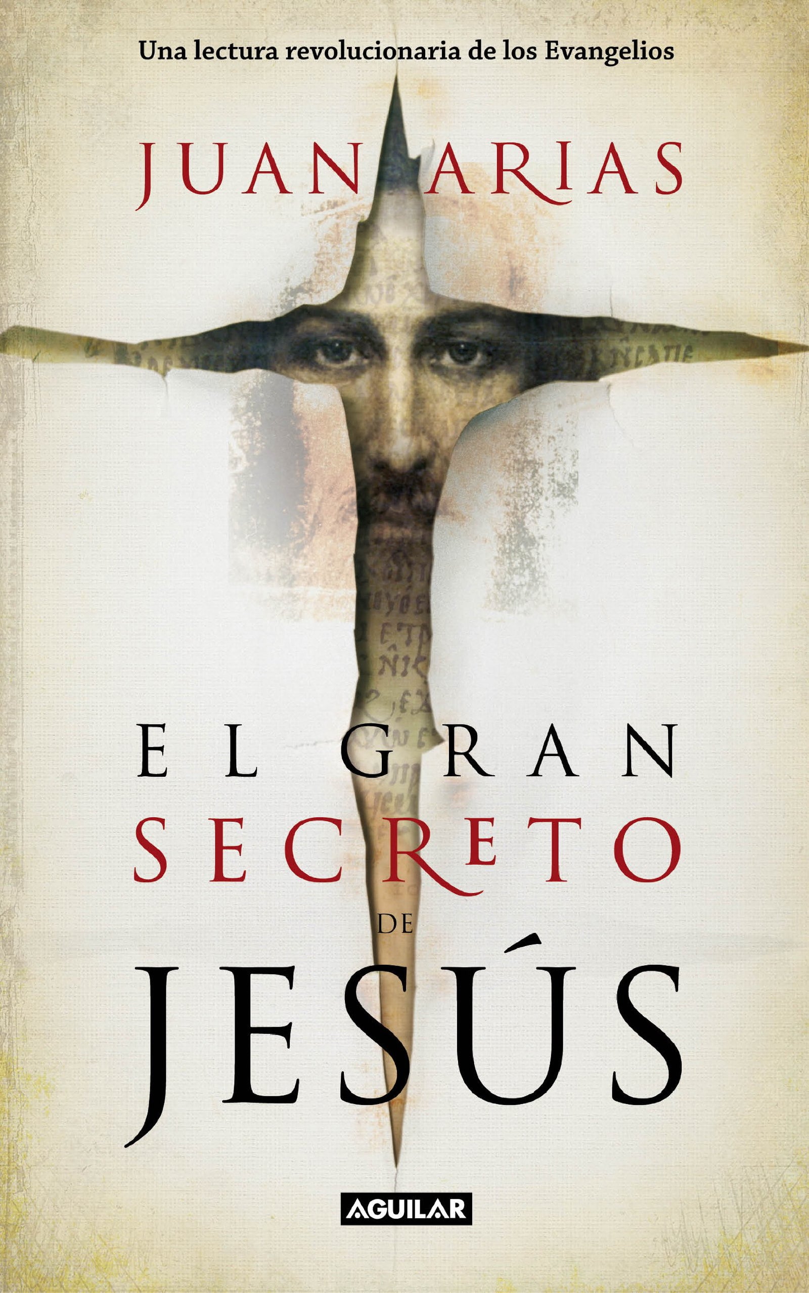 El gran secreto de Jesús: Una lectura revolucionaria de los Evangelios (Punto de mira)