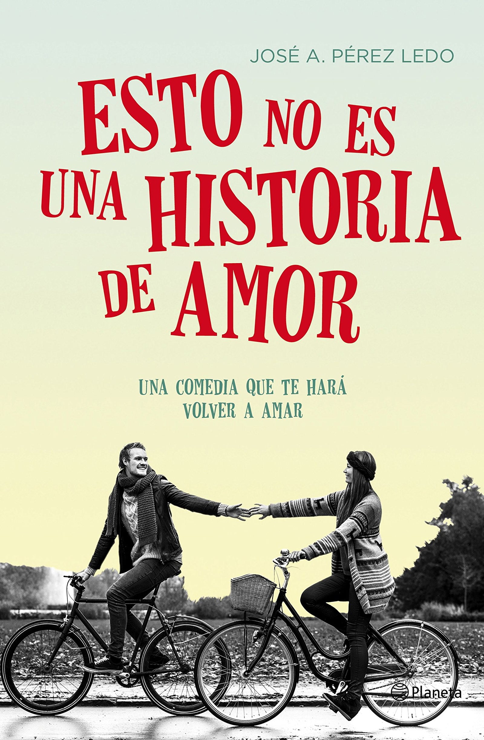 Esto no es una historia de amor (Autores Españoles e Iberoamericanos)