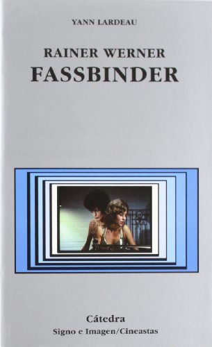 Reiner Werner Fassbinder (Signo e imagen - Signo e imagen. Cineastas)