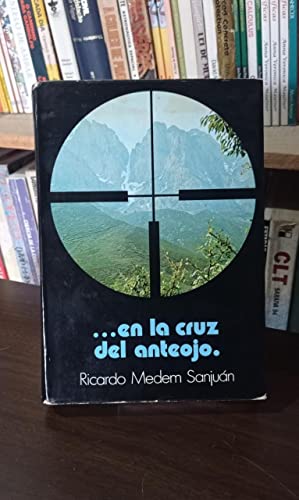 . En la cruz del anteojo