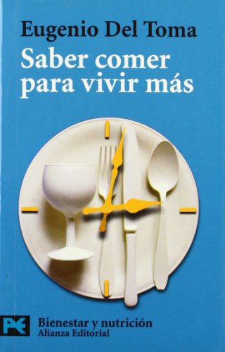 Saber comer para vivir más (El Libro De Bolsillo - Varios)