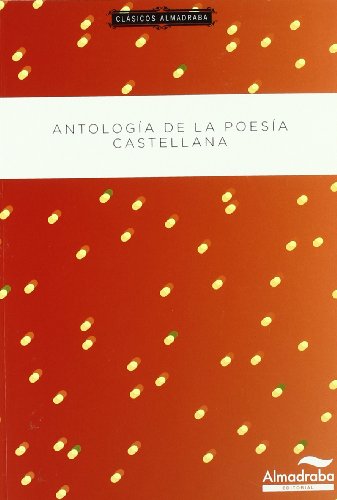 Antología de la poesía castellana. Clásicos almadraba: 1