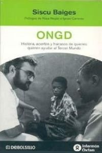 Ongd Historia Aciertos y Fracasos de Quienes Quieren Ayudar Al Tercer Mundo