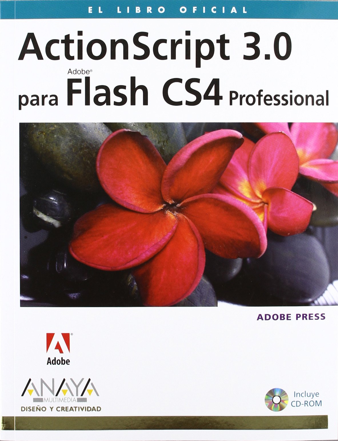 ActionScript 3.0 para Flash CS4 Professional (Diseño Y Creatividad)