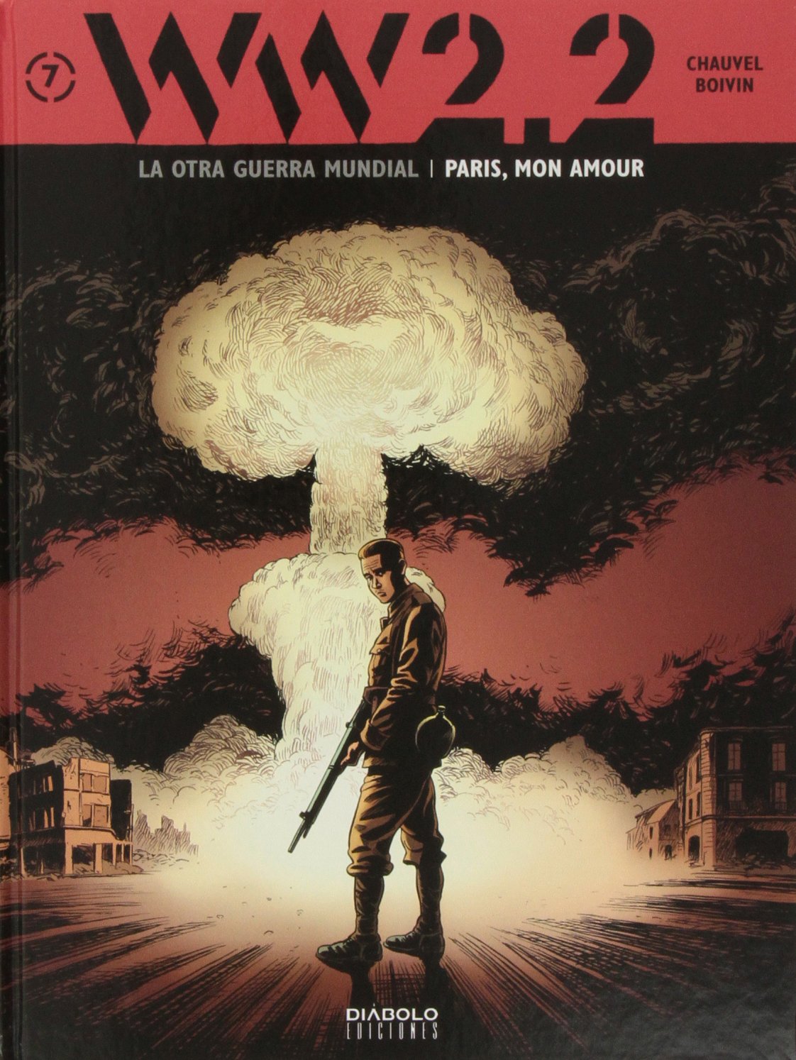 WW 2.2. La Otra Guerra Mundial. París, Mon Amour - Volumen 7