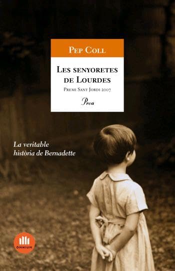Les senyoretes de Lourdes: Premi Sant Jordi 2007: 481 (A TOT VENT-TELA)