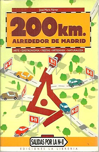 200 km. alrededor de Madrid : salidas por la n-II