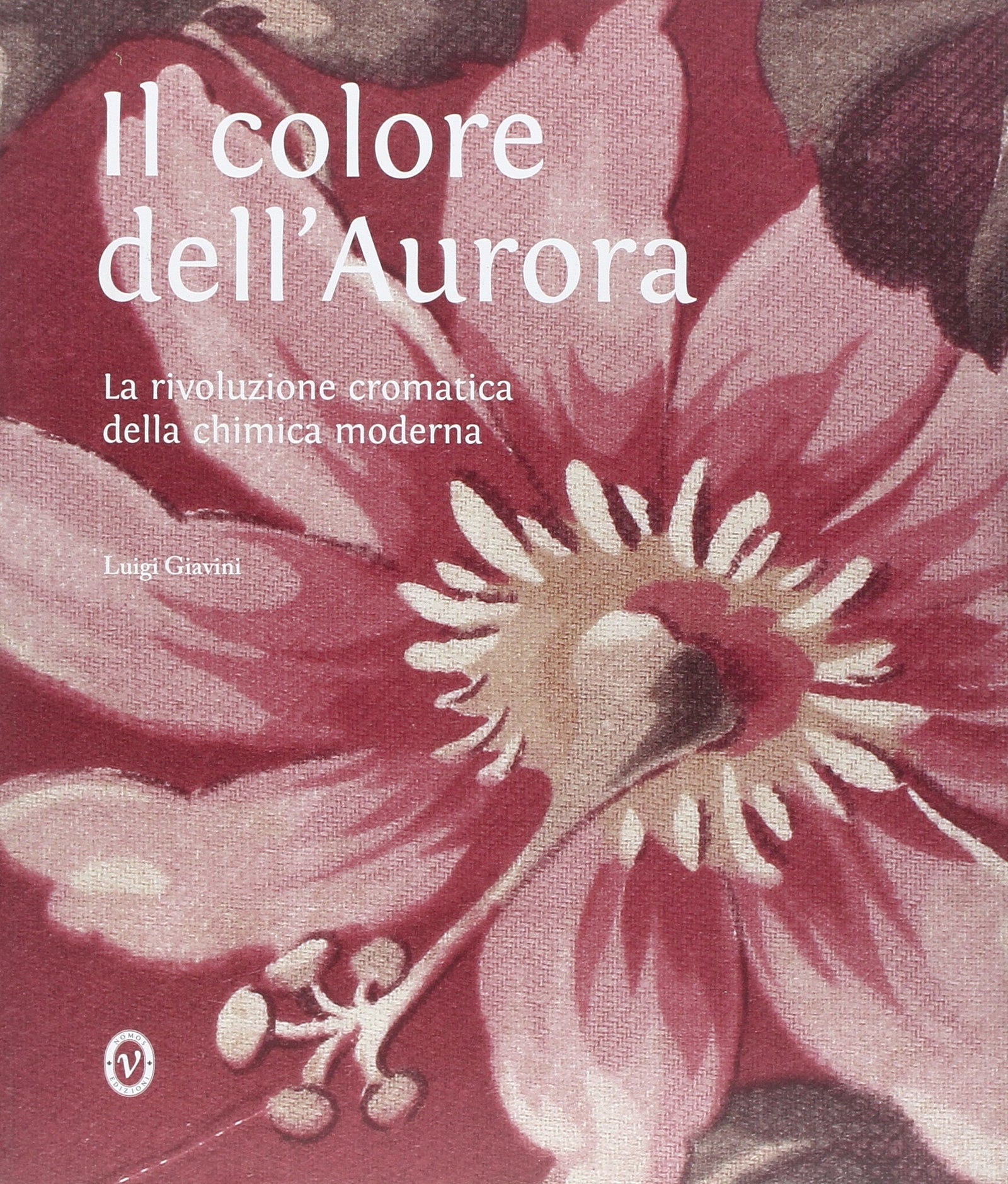 Il colore dell'aurora. La rivoluzione cromatica della chimica moderna. Ediz. illustrata