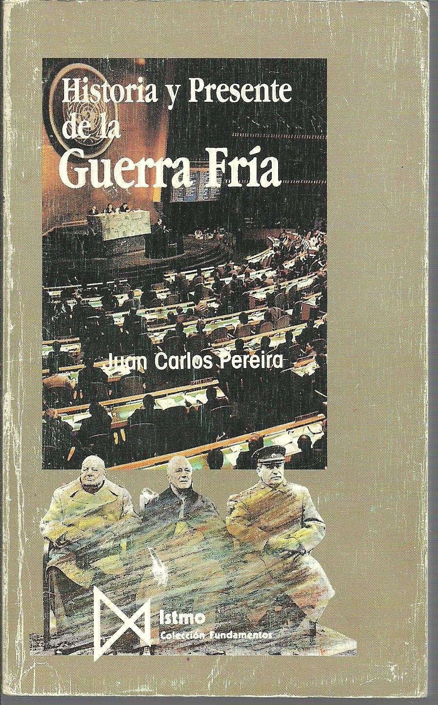 Historia y presente de la Guerra Fría.: 104 (Fundamentos)