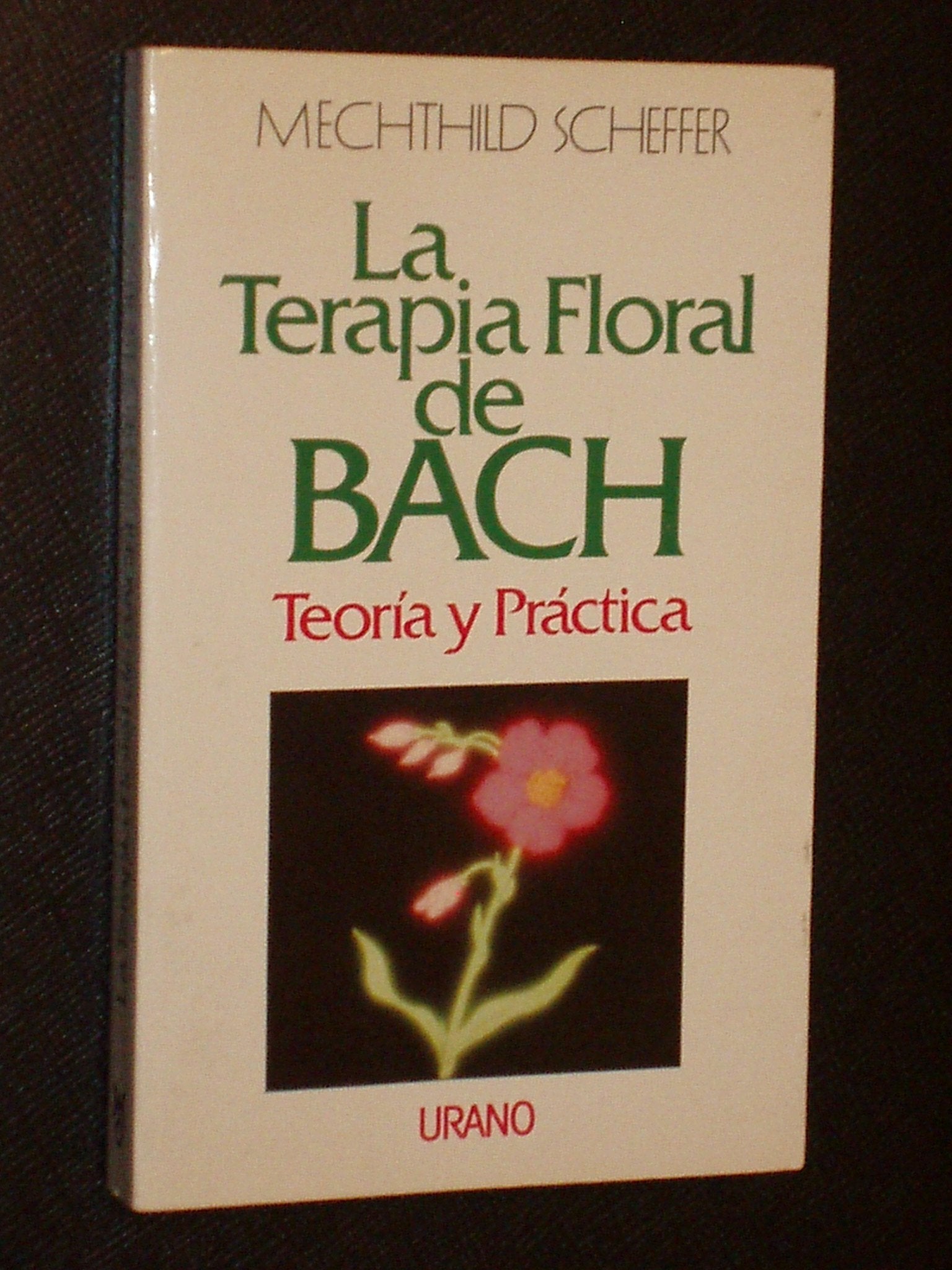 La terapia floral de Bach (Medicinas complementarias)