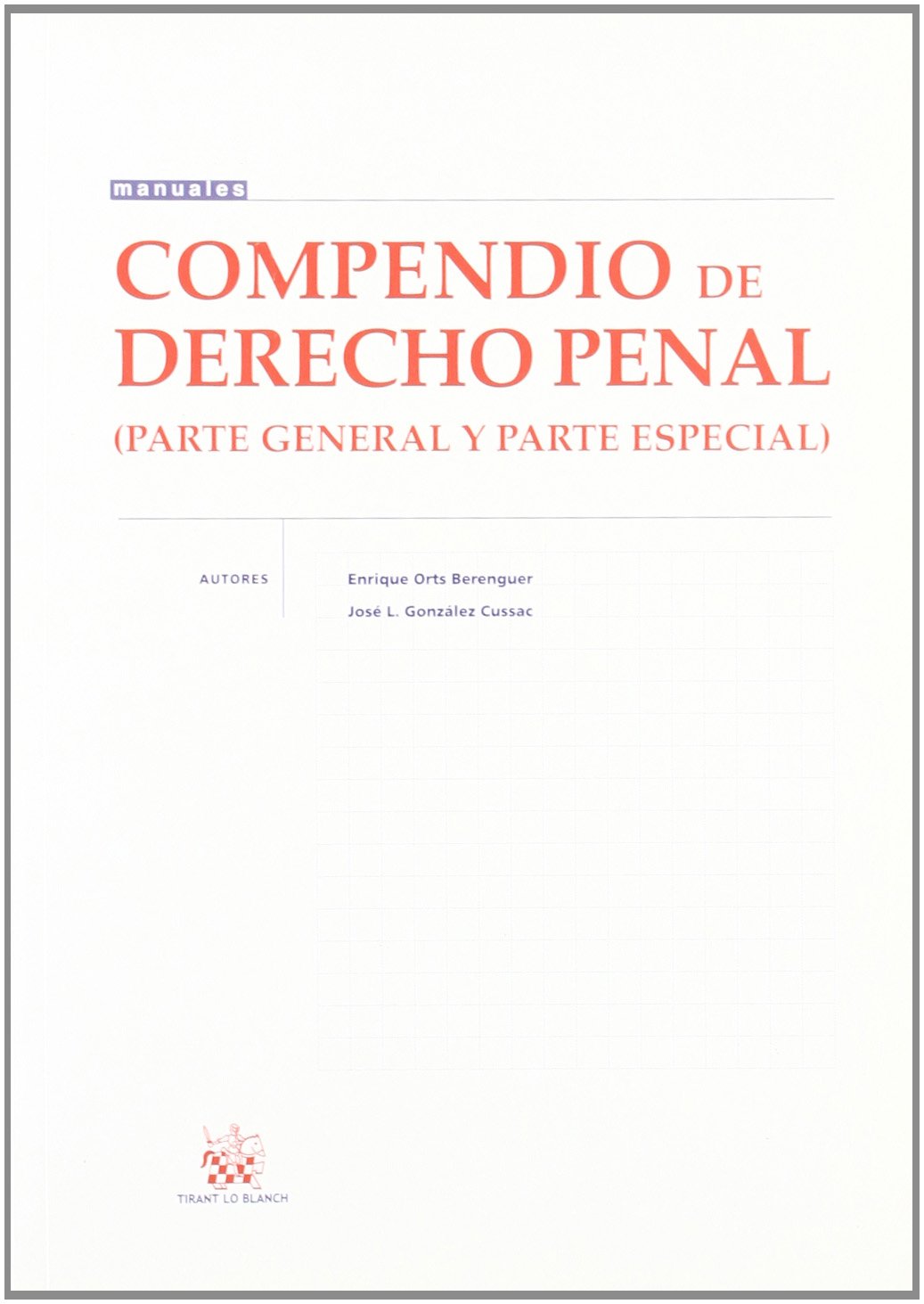 Compendio de Derecho Penal (parte general y Parte especial)