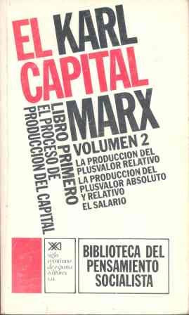 El Capital. Libro primero, vol. 2.: El proceso de producción del capital (Biblioteca del pensamiento socialista)