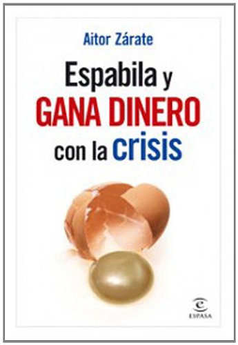 Espabila y gana dinero con la crisis (FUERA DE COLECCIÓN Y ONE SHOT)