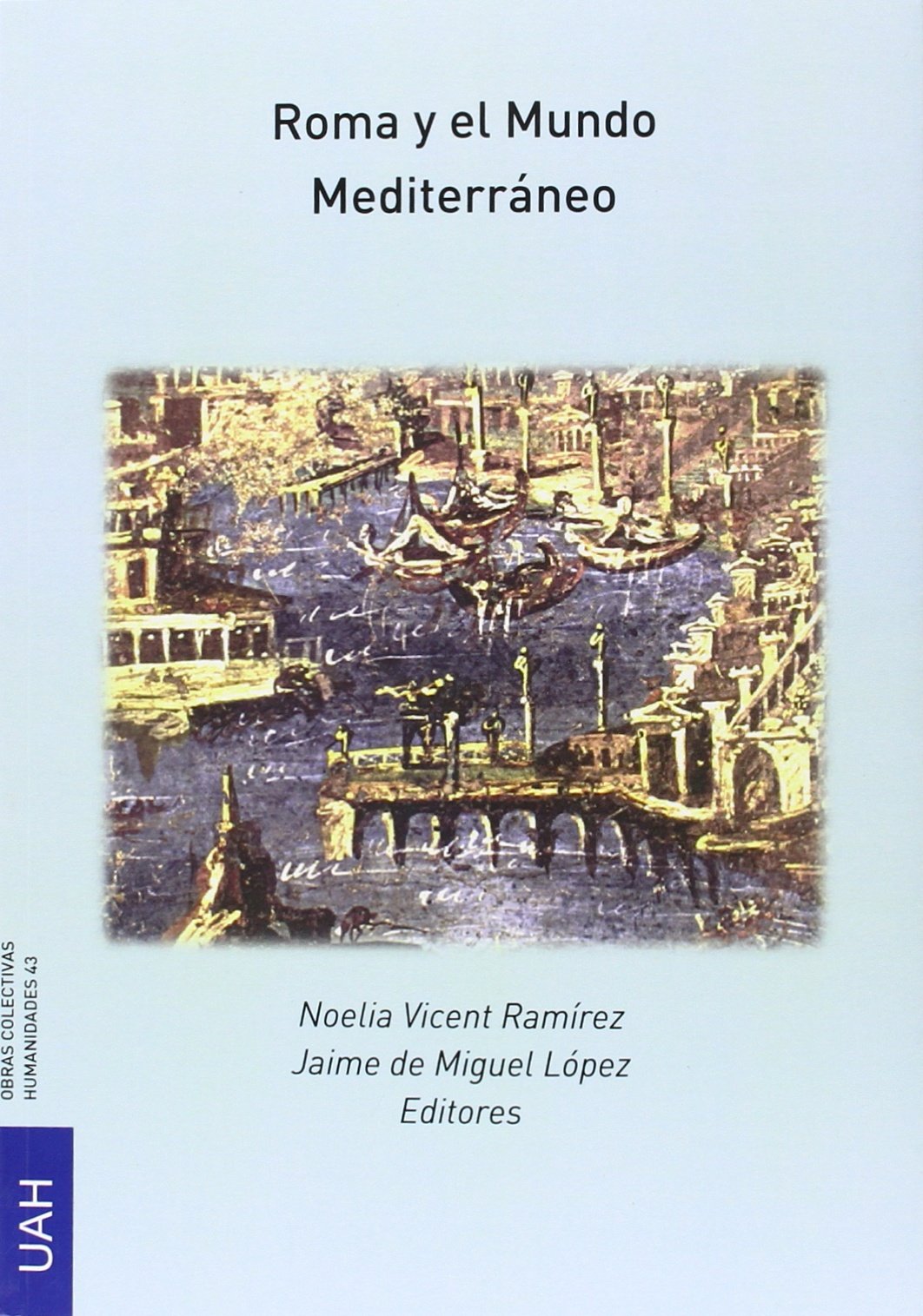 Roma y el Mundo Mediterráneo: 43 (Obras Colectivas Humanidades)