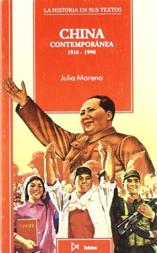 China contempor?nea, 1916-1990: 11 (Historia en sus textos)