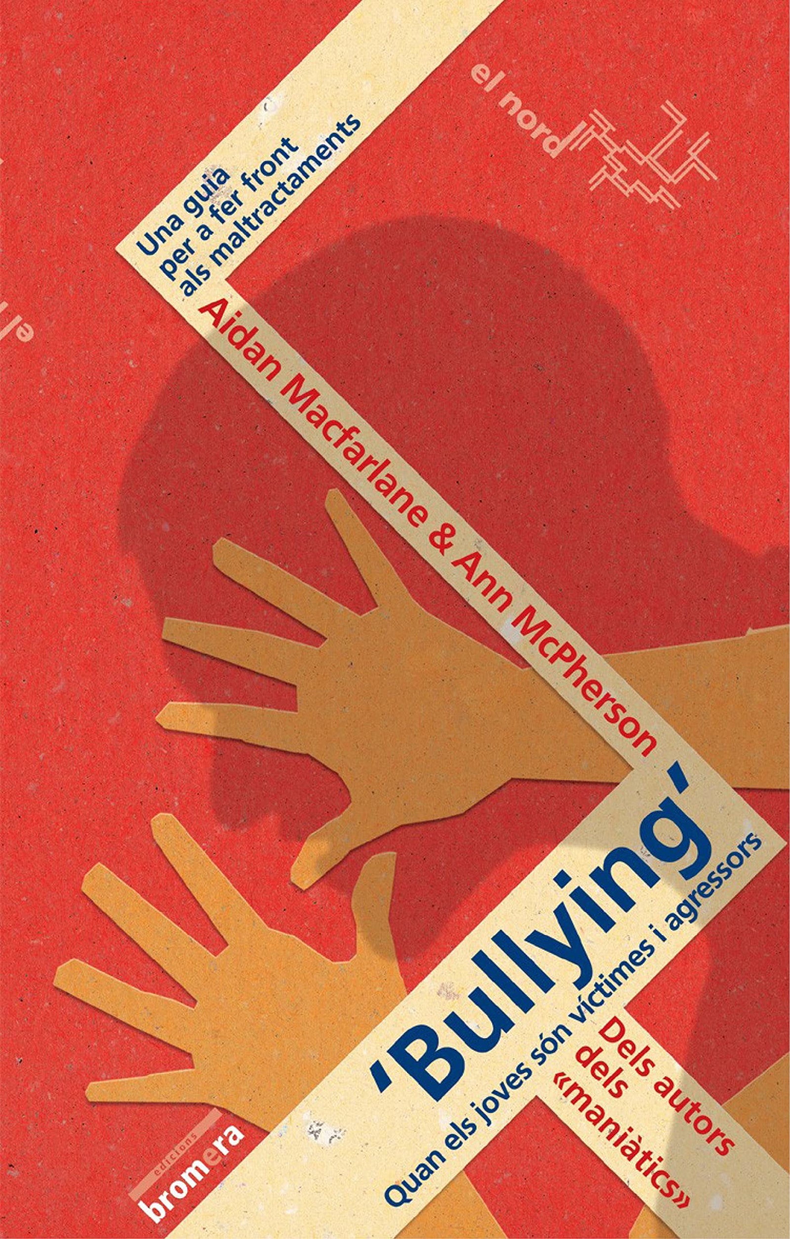 Bullying. Quan els joves són víctimes i agressors