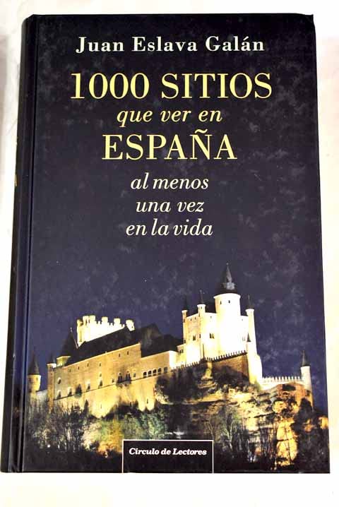 1000 Sitios Que Ver En España Al Menos Una Vez En La Vida